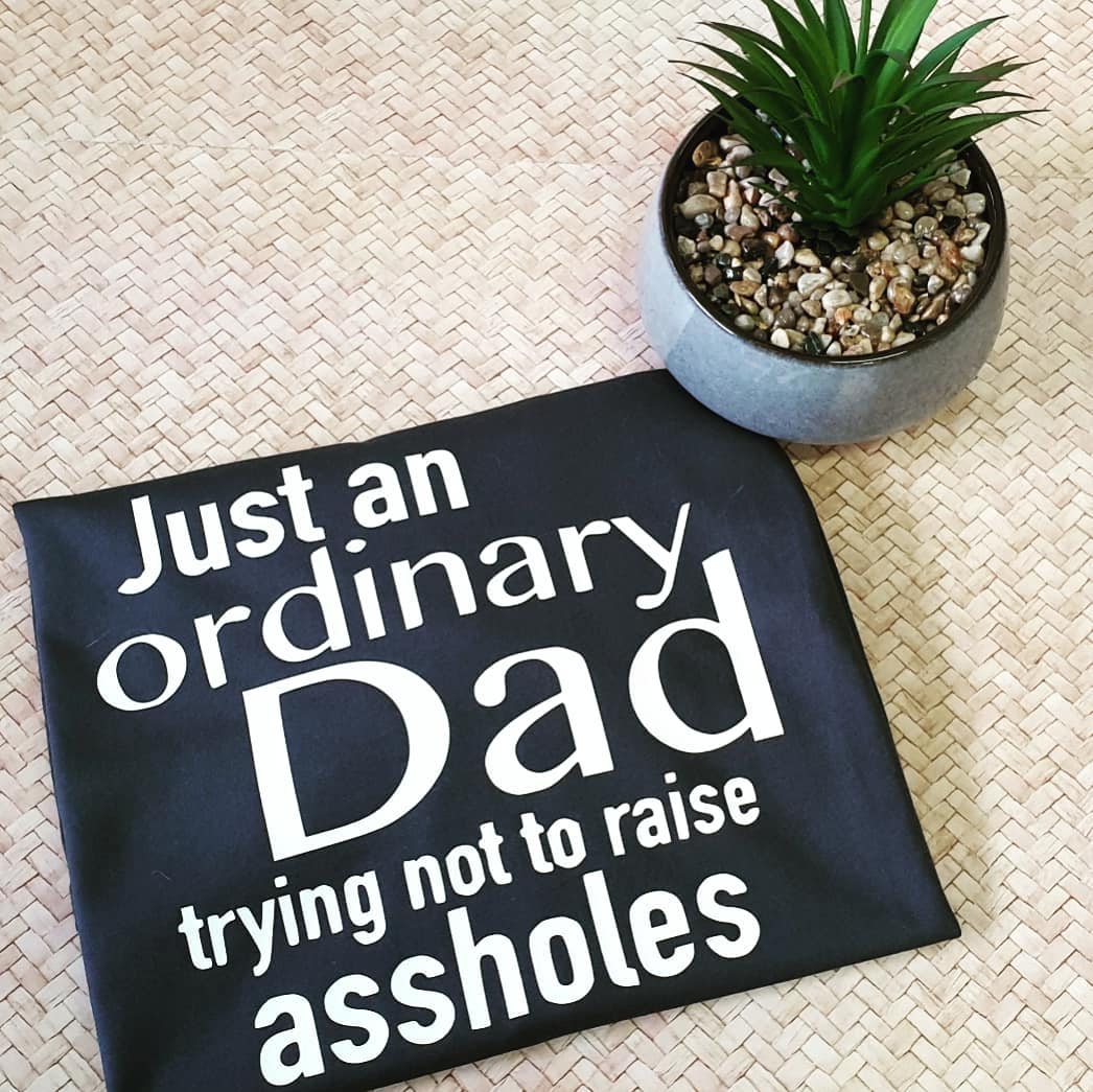 Tshirt - 'just an ordinary dad'