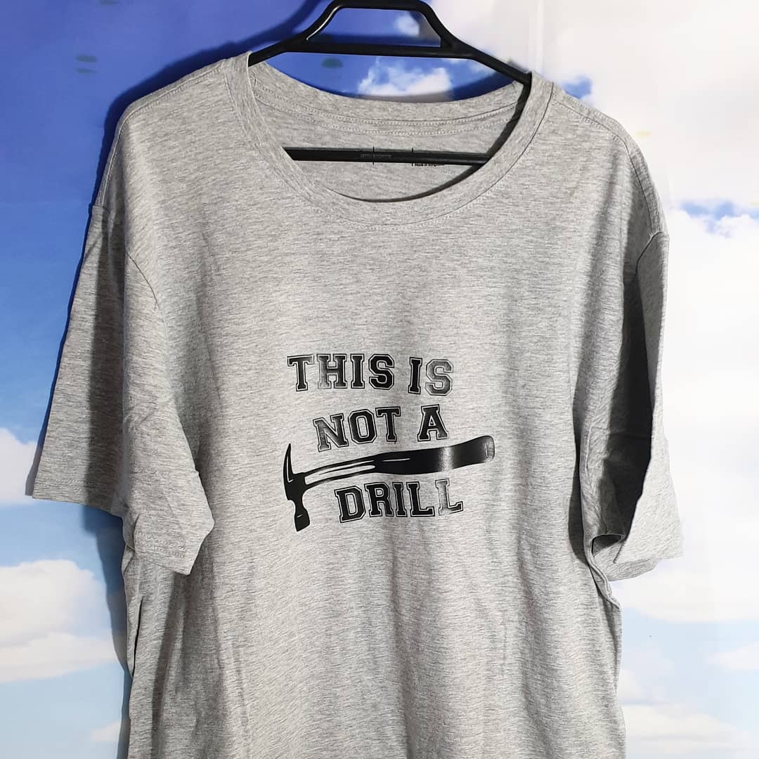 Tshirt - 'this is not a drill'