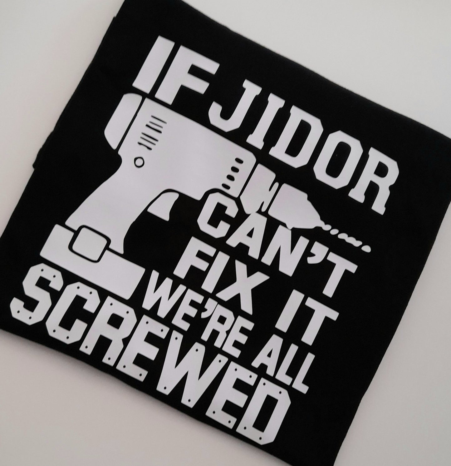 Tshirt - 'if __ can't fix it'