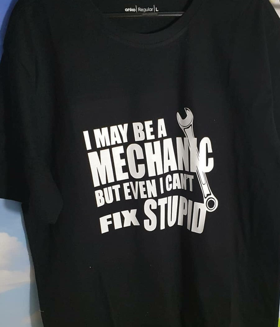 Tshirt - 'may be a mechanic'