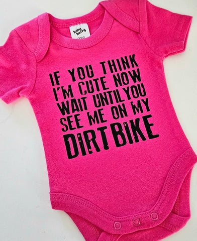 Kids Tshirt - 'if you think I'm cute now wait until you see me on my dirtbike'
