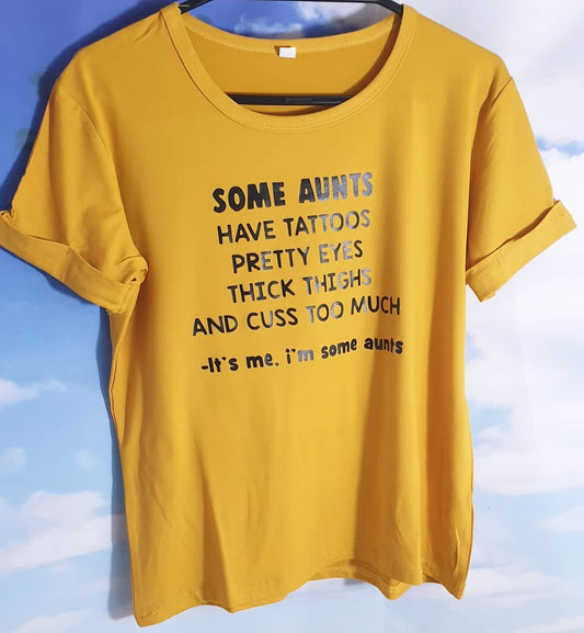 Tshirt - 'some aunts'